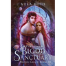 Blood Sanctuary Part One: A Fantasy Romance