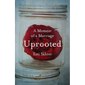 Uprooted: Memoir
