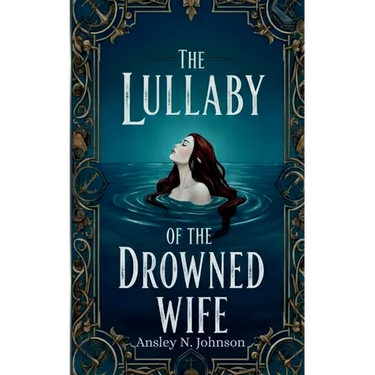 The Lullaby of the Drowned Wife