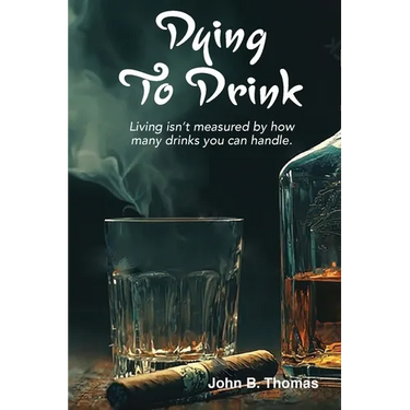 Dying To Drink