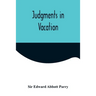 Judgments in Vacation