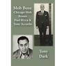 Mob Boss: Chicago Mob Bosses Paul Ricca and Tony Accardo