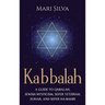 Kabbalah: A Guide to Qabalah, Jewish Mysticism, Sefer Yetzirah, Zohar, and Sefer Ha-Bahir