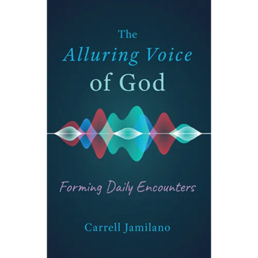 Alluring Voice of God: Forming Daily Encounters