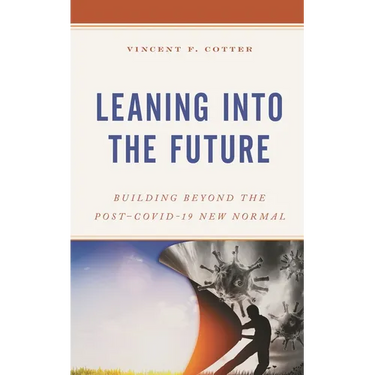 Leaning Into the Future: Building Beyond the Post-Covid-19 New Normal