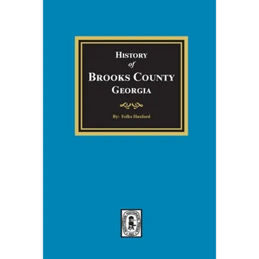 The History of Brooks County, Georgia, 1858-1948