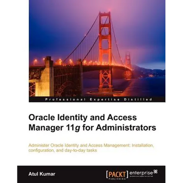 Oracle Identity and Access Manager 11g for Administrators