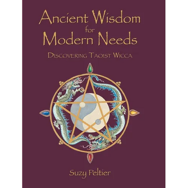 Ancient Wisdom for Modern Needs: Discovering Taoist Wicca