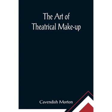 The Art of Theatrical Make-up