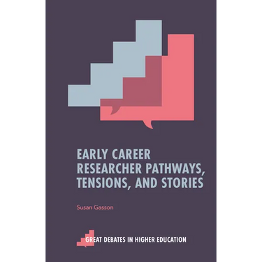 Early Career Researcher Pathways, Tensions, and Stories