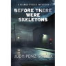 Before There Were Skeletons: Marketville Mystery #4