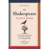 The Shakespeare Puzzle Book: 365 Shakesperean Puzzles, Posers and Conundrums for Every Day of the Year