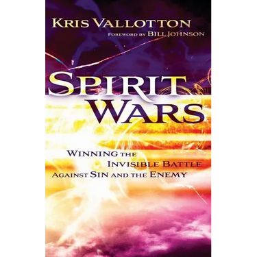 Spirit Wars: Winning the Invisible Battle Against Sin and the Enemy