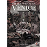 Shadows Over Venice