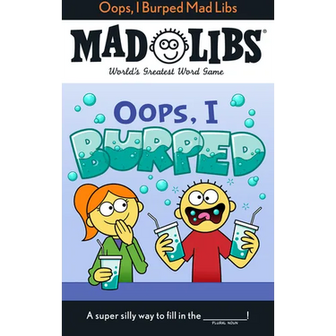 Oops, I Burped Mad Libs: World's Greatest Word Game