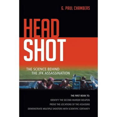 Head Shot: The Science Behind the JFK Assassination