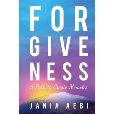 Forgiveness: A Path to Create Miracles