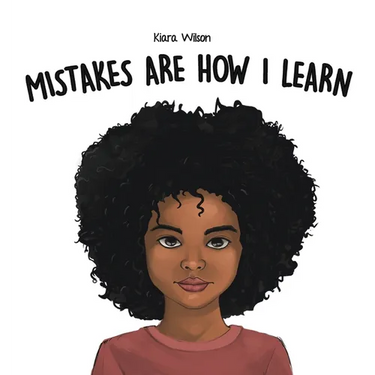 Mistakes Are How I Learn: An Early Reader Rhyming Story Book for Children to Help with Perseverance and Diligence