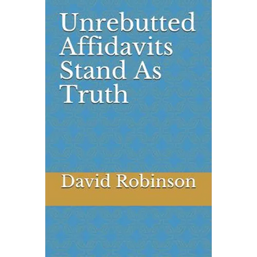 Unrebutted Affidavits Stand as Truth