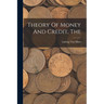 The Theory Of Money And Credit