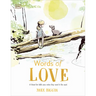 Words of Love: A Friend for Little Ones When They Need It the Most