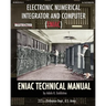 Electronic Numerical Integrator and Computer (ENIAC) ENIAC Technical Manual