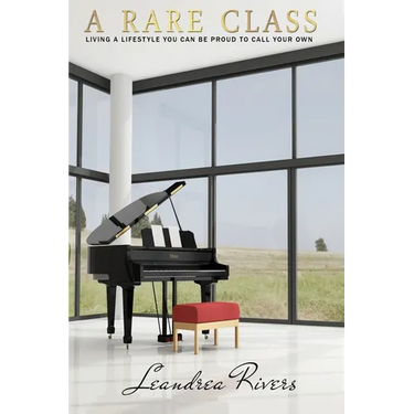 A Rare Class: Living A Lifestyle That You Can Be Proud To Call Your Own