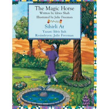 The Magic Horse / Sihirli At: Bilingual English-Turkish Edition / İngilizce-Türkçe İki Dilli Baskı