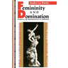 Femininity and Domination: Studies in the Phenomenology of Oppression