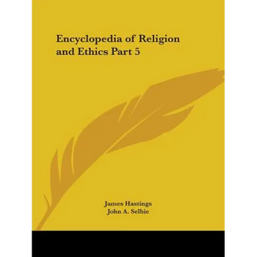 Encyclopedia of Religion and Ethics Part 5