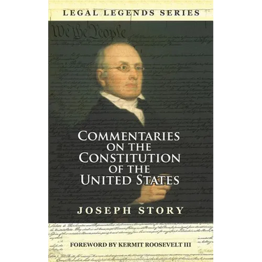 Commentaries on the Constitution of the United States