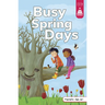 Busy Spring Days