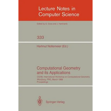Computational Geometry and Its Applications: CG '88 International Workshop on Computational Geometry Würzburg, Frg, March 24-25, 1988. Proceedings
