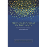 Republicanism in Ireland: Confronting Theories and Traditions