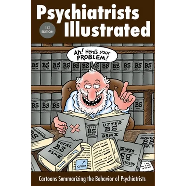Psychiatrists Illustrated: Cartoons Summarizing the Behavior of Psychiatrists