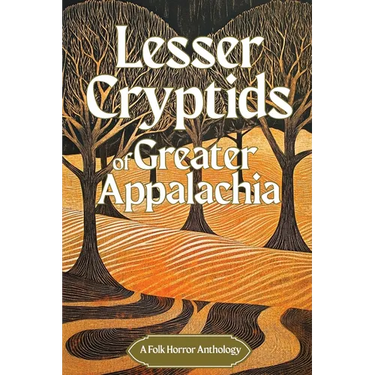 Lesser Cryptids of Appalachia