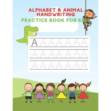 Alphabet And Animal Writing Practice Book: ABC Letter Tracing for kids aged 3-5