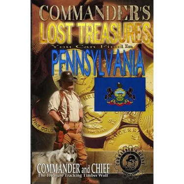 Commander's Lost Treasures You Can Find In Pennsylvania: Follow the Clues and Find Your Fortunes!