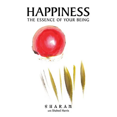 Happiness: The Essence of Your Being