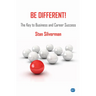 Be Different!: The Key to Business and Career Success