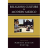 Religious Culture in Modern Mexico