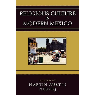 Religious Culture in Modern Mexico