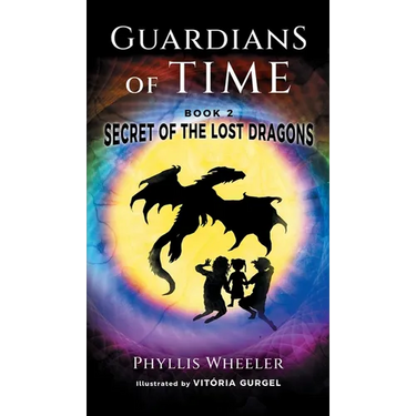 Secret of the Lost Dragons, Guardians of Time Book 2