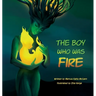 The Boy Who Was Fire