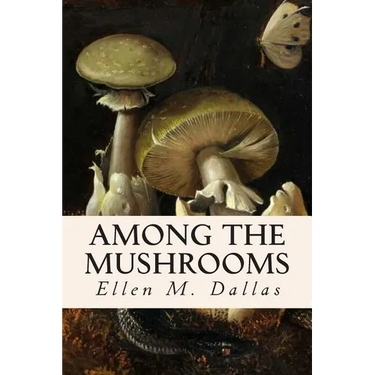 Among the Mushrooms