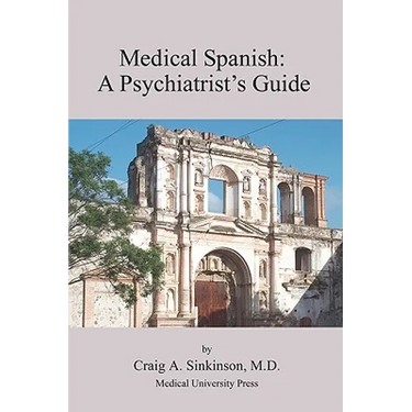 Medical Spanish: A Psychiatrist's Guide