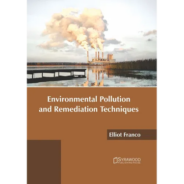 Environmental Pollution and Remediation Techniques
