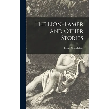 The Lion-tamer and Other Stories
