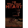 The Tell-Tale Heart: The Best of Edgar Allan Poe