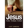 Jesus: The Man, The Majesty, The Model